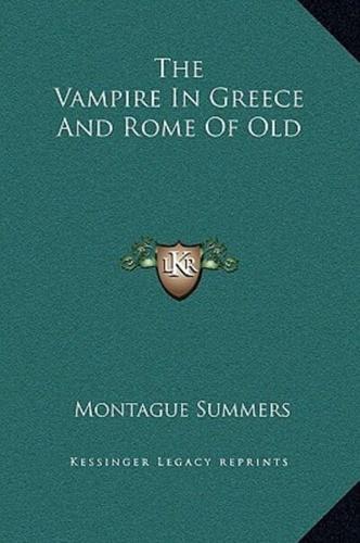 The Vampire In Greece And Rome Of Old