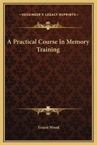 A Practical Course In Memory Training