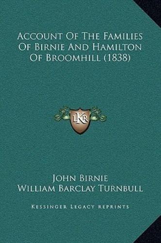Account Of The Families Of Birnie And Hamilton Of Broomhill (1838)