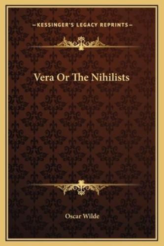 Vera Or The Nihilists