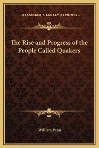 The Rise and Progress of the People Called Quakers