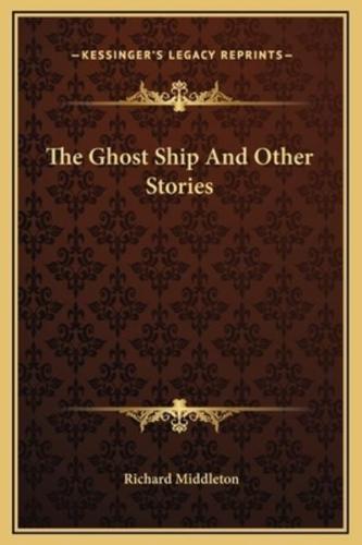 The Ghost Ship And Other Stories