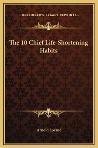 The 10 Chief Life-Shortening Habits