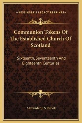 Communion Tokens Of The Established Church Of Scotland