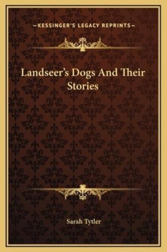 Landseer's Dogs And Their Stories