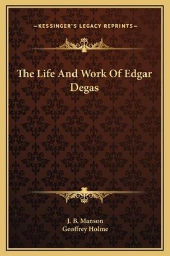 The Life And Work Of Edgar Degas