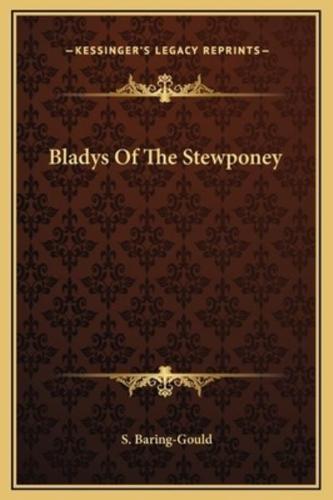 Bladys Of The Stewponey