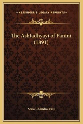 The Ashtadhyayi of Panini (1891)