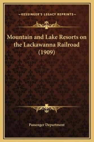 Mountain and Lake Resorts on the Lackawanna Railroad (1909)