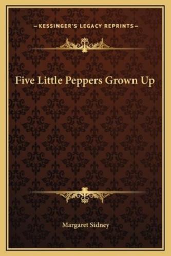 Five Little Peppers Grown Up