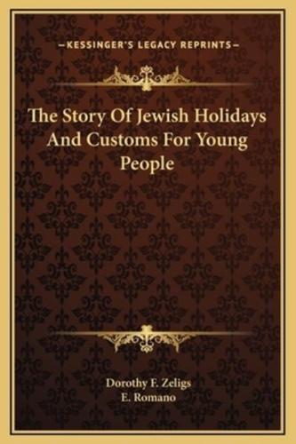 The Story Of Jewish Holidays And Customs For Young People