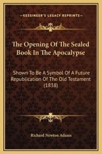 The Opening Of The Sealed Book In The Apocalypse