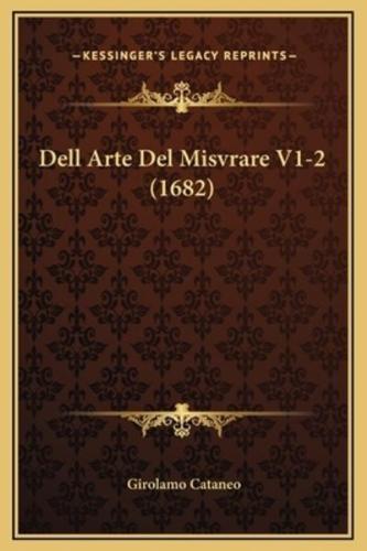 Dell Arte Del Misvrare V1-2 (1682)