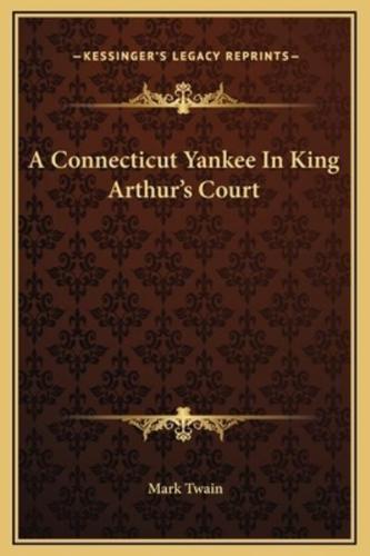 A Connecticut Yankee In King Arthur's Court