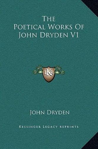The Poetical Works of John Dryden V1