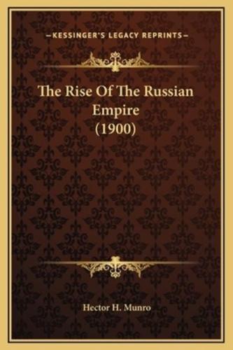 The Rise Of The Russian Empire (1900)