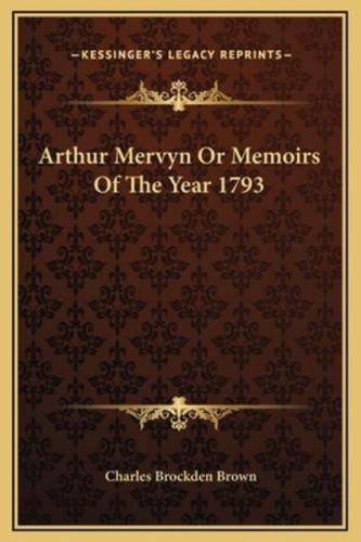 Arthur Mervyn Or Memoirs Of The Year 1793