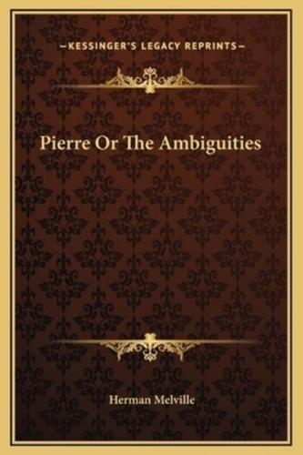 Pierre Or The Ambiguities
