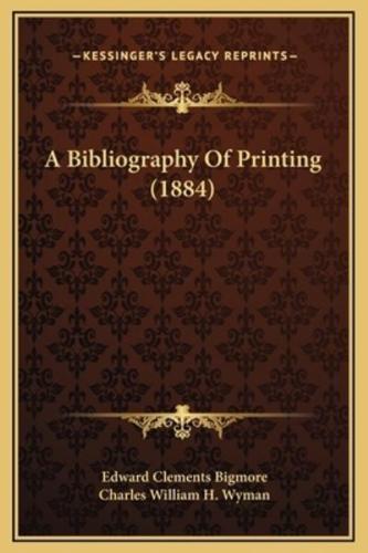 A Bibliography Of Printing (1884)