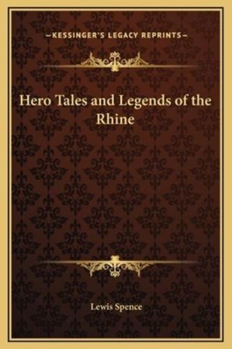 Hero Tales and Legends of the Rhine