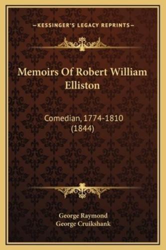 Memoirs Of Robert William Elliston