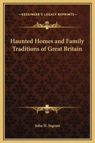 Haunted Homes and Family Traditions of Great Britain