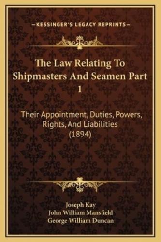 The Law Relating To Shipmasters And Seamen Part 1