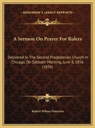 A Sermon On Prayer For Rulers