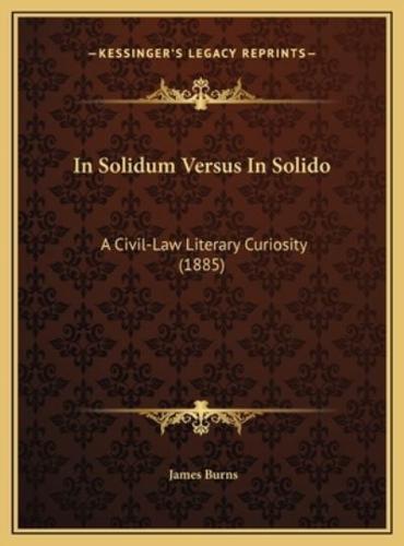 In Solidum Versus In Solido