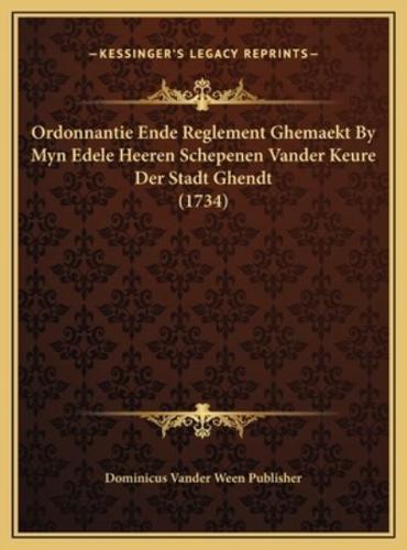 Ordonnantie Ende Reglement Ghemaekt By Myn Edele Heeren Schepenen Vander Keure Der Stadt Ghendt (1734)