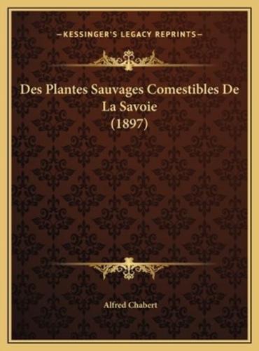 Des Plantes Sauvages Comestibles De La Savoie (1897)