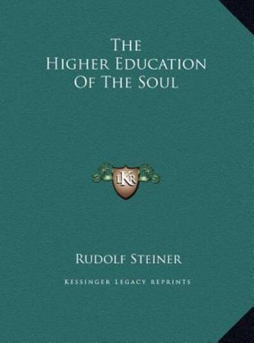 The Higher Education Of The Soul