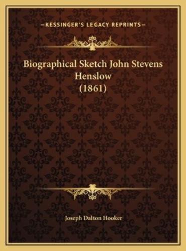 Biographical Sketch John Stevens Henslow (1861)