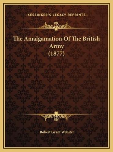 The Amalgamation Of The British Army (1877)
