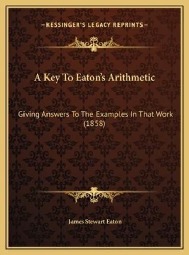 A Key To Eaton's Arithmetic