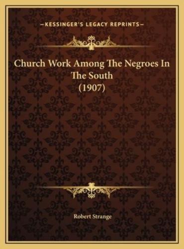 Church Work Among The Negroes In The South (1907)