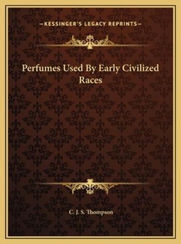Perfumes Used By Early Civilized Races