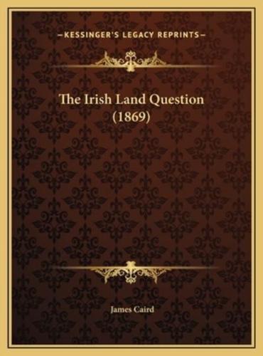 The Irish Land Question (1869)