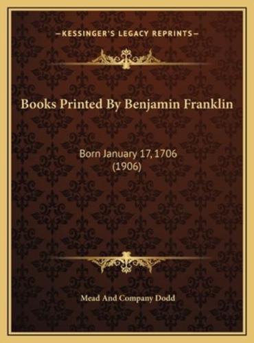 Books Printed By Benjamin Franklin