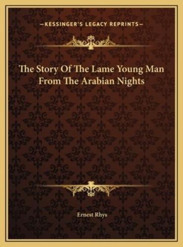 The Story Of The Lame Young Man From The Arabian Nights