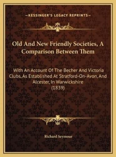 Old And New Friendly Societies, A Comparison Between Them