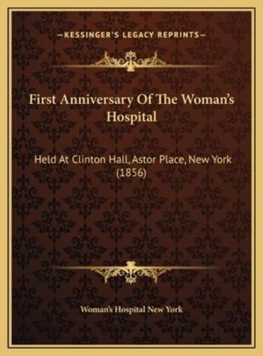 First Anniversary Of The Woman's Hospital