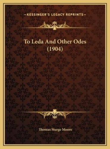 To Leda And Other Odes (1904)