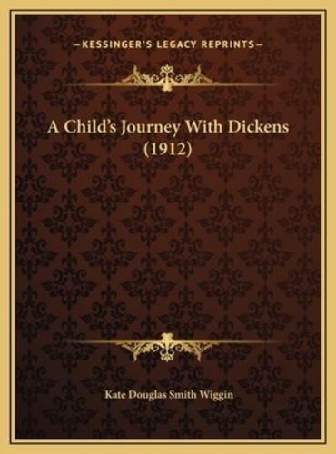 A Child's Journey With Dickens (1912)
