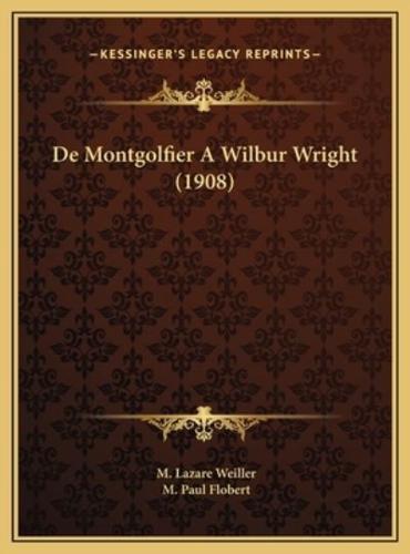 De Montgolfier A Wilbur Wright (1908)
