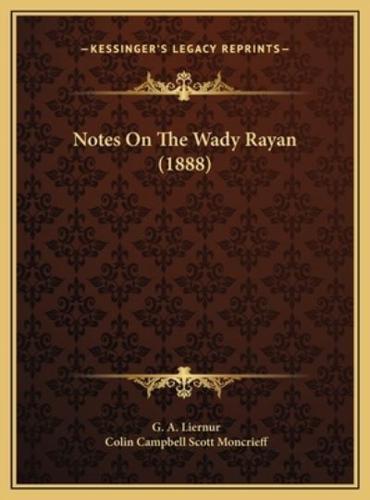 Notes On The Wady Rayan (1888)