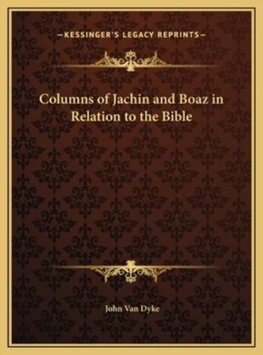 Columns of Jachin and Boaz in Relation to the Bible