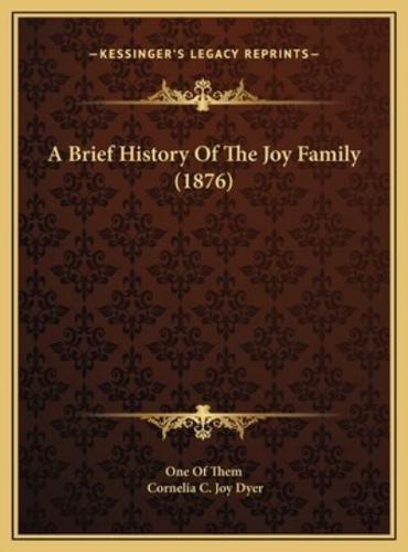 A Brief History Of The Joy Family (1876)