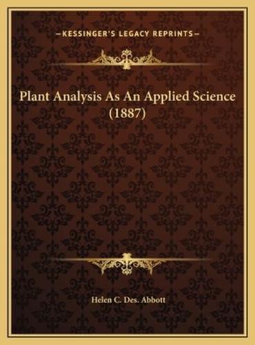 Plant Analysis As An Applied Science (1887)