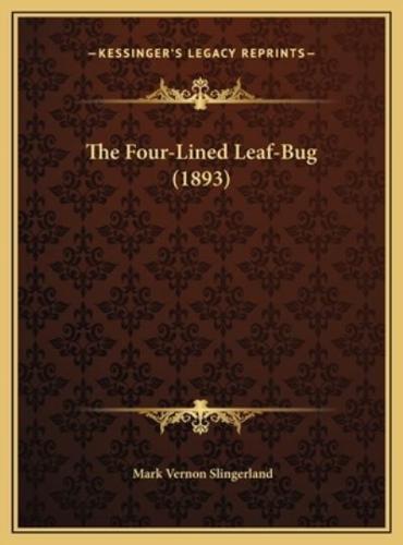 The Four-Lined Leaf-Bug (1893)